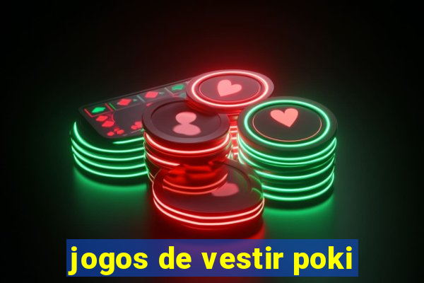 jogos de vestir poki